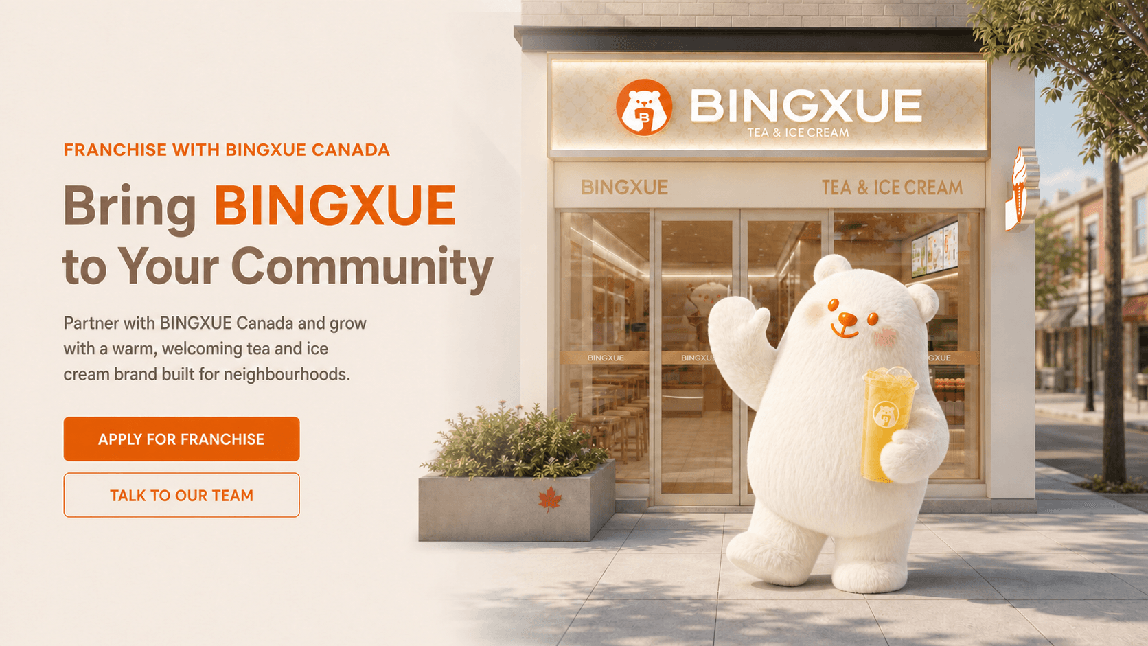Bring BINGXUE to your community with BOBO Bear outside a BINGXUE Canada store